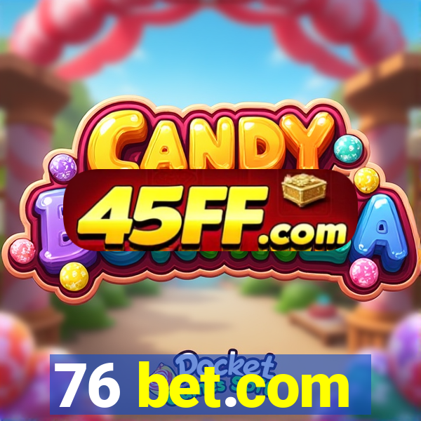 76 bet.com